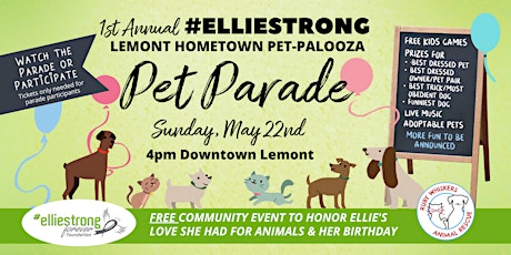 LEMONT PET PARADE (#elliestrong pet-palooza downtown lemont) tickets