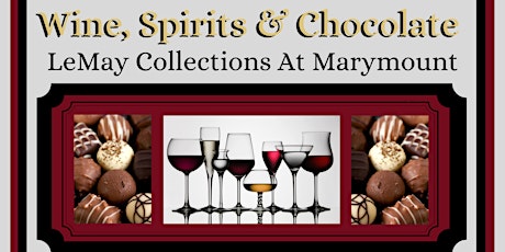 Imagen principal de LeMay Wine, Spirits and Chocolate - Sat & Sun