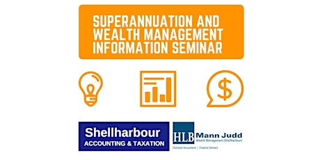 Shellharbour Accounting Seminar - Superannuation and Wealth Management primary image