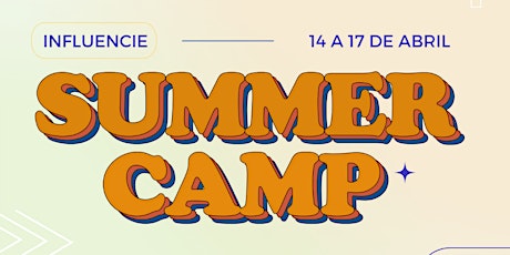 Imagem principal do evento SUMMER CAMP - INFLUENCIE 2022