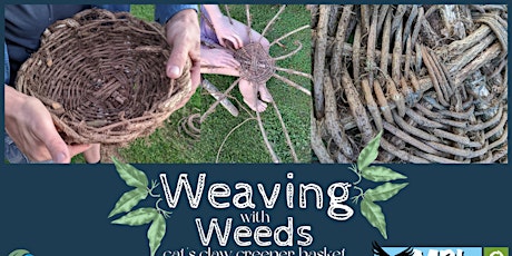 Weaving With Weeds- Make a Cats Claw Basket! tickets