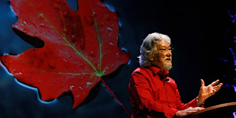 Dr. David Suzuki - Setting the Bottom Line for the 21st Century primary image