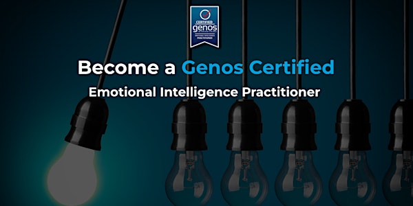Become a Genos Certified Emotional Intelligence Practitioner - August 2022
