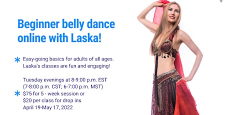 Online Beginner Belly Dance Class 5-week session April 19-May 17, 2022 tickets