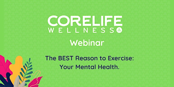 The BEST Reason to Exercise: Your Mental Health.