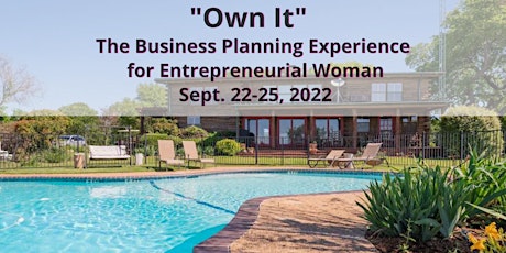 Own It! The Business Planning Experience for Entrepreneurial Woman