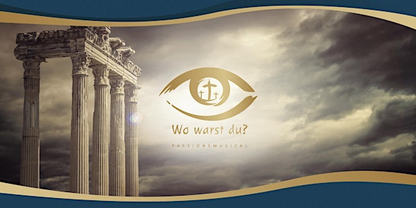 Wo warst du? - Das Musical in Andernach