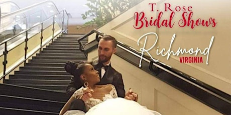 T Rose International Bridal Show Richmond 2022