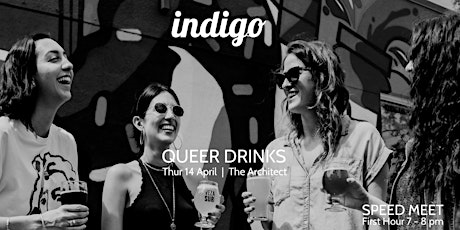 Indigo | Queer Drinks | Thur 14 April primary image