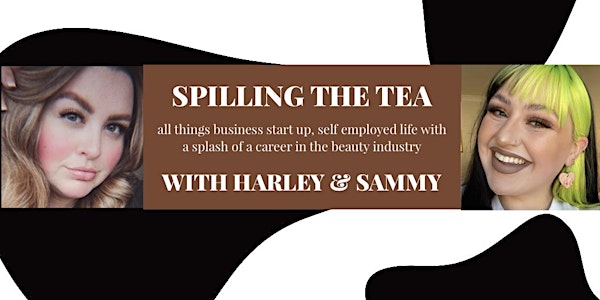 Spilling The Tea with Harley & Sammy