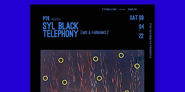 Pyg Is Back with Syl Black & Telephony [Mix & Fairbanks]