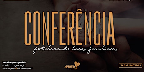 Conferência "Fortalecendo laços Familiares" ingressos