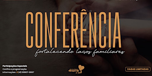 Conferência "Fortalecendo laços Familiares"
