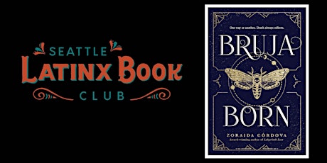 Seattle Latinx Bookclub - Bruja Born