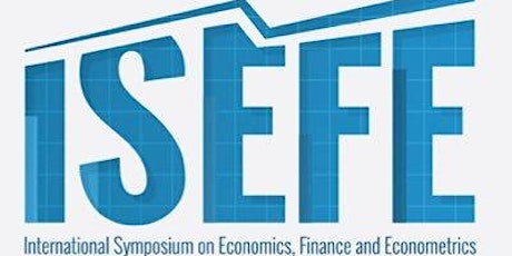 International Symposium on Economics, Finance and Econometrics (ISEFE 2022) tickets