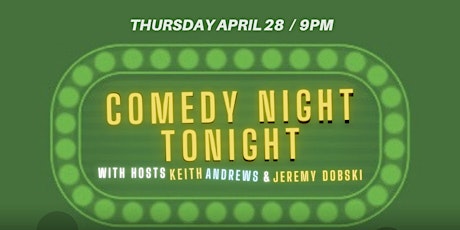 Comedy Night Tonight with Keith Andrews and Jeremy