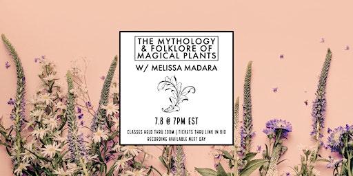 The Mythology and Folklore of Magical Plants