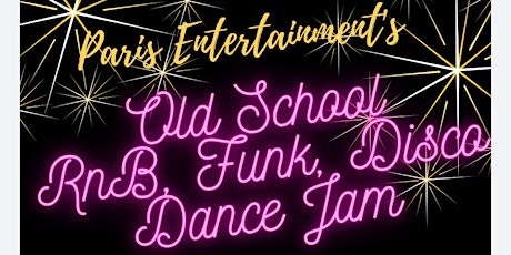 Paris Entertainment  Old-School June Jam tickets