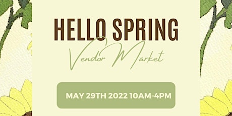 Hello Spring Vendor Market tickets
