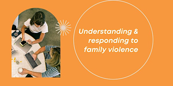 Understanding and Responding to Family Violence | 50% off for May