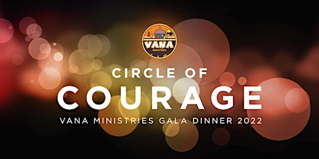 COURAGE | VANA Ministries Annual Gala Dinner primary image