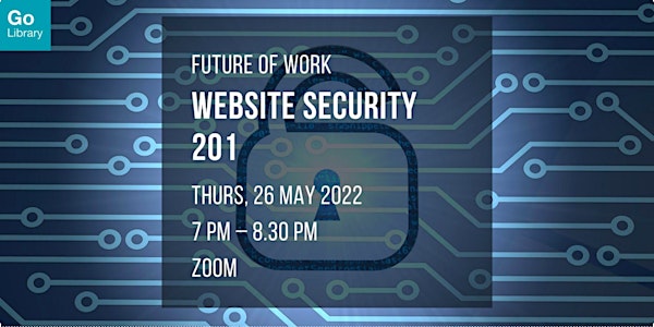 Website Security 201 | Future of Work