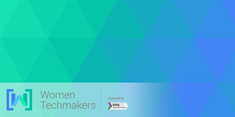 Women Techmakers Montreal 2017