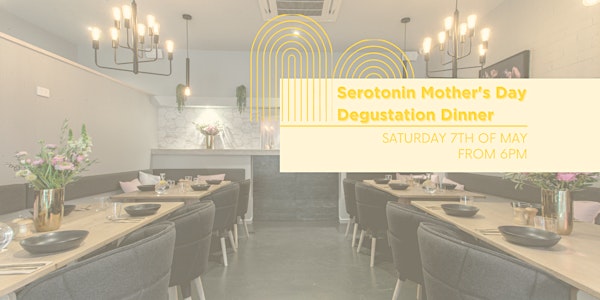 Serotonin Mother's Day Degustation Dinner
