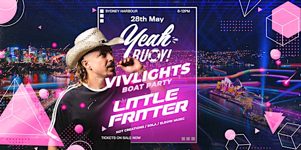 Yeah Buoy - VivLights Opening TONIGHT - Boat Party ft. Little Fritter