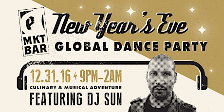 New Year’s Eve Global Dance Party with DJ SUN at MKT BAR primary image