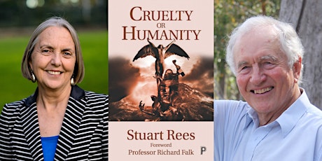 Speaker Series: "Cruelty or Humanity" - Stuart Rees in conversation tickets