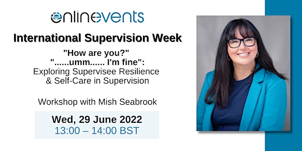 Exploring Supervisee Resilience & Self-Care in Supervision