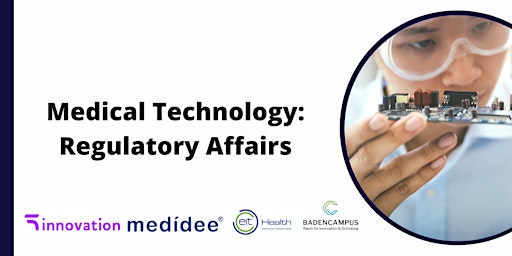 Medical Technology: Regulatory Affairs Workshop