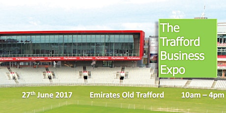 The Trafford Business Expo 2017 primary image