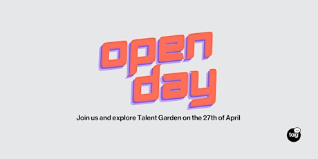 Talent Garden - Open Day