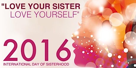 5th Annual International Day of Sisterhood primary image