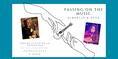 Albertus & Deya. 'PASSING ON THE MUSIC' || 'PASANDO LA MÚSICA' entradas
