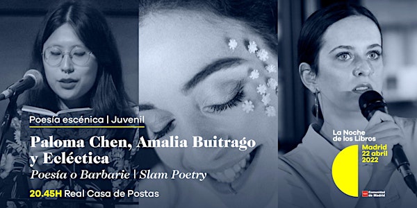 Poesía o Barbarie | Slam Poetry. Paloma Chen, Amalia Buitrago y Ecléctica