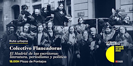 El Madrid de las escritoras: literatura, periodismo y política.