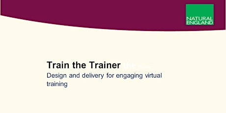 Train the Trainer Design and delivery for engaging virtual training