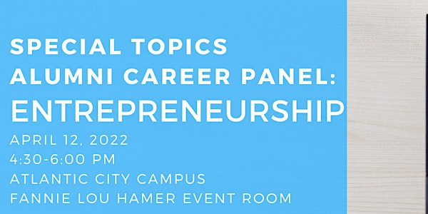 Special Topics Alumni Career Panel: Entrepreneurship