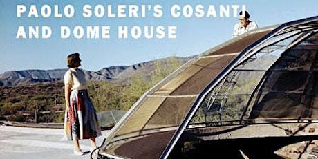 Paolo Soleri's Cosanti and Dome House Bus Tour primary image