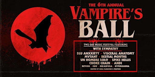 The 6th Annual Vampire's Ball - Two Day Music Festival