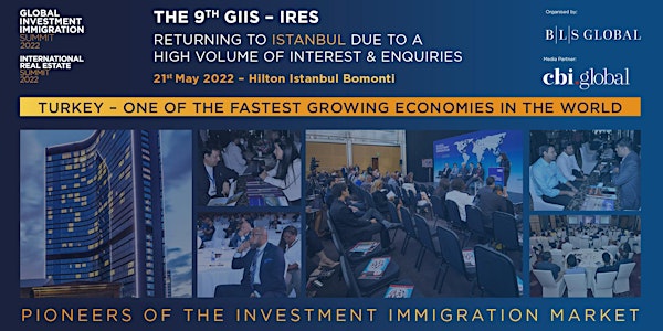 GIIS and IRES 9th Investment Migration Summit : Istanbul Turkey