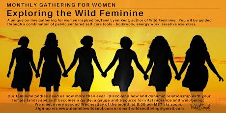Exploring the Wild Feminine:   A Monthly Gathering