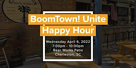 BoomTown! UNITE 2022 Happy Hour