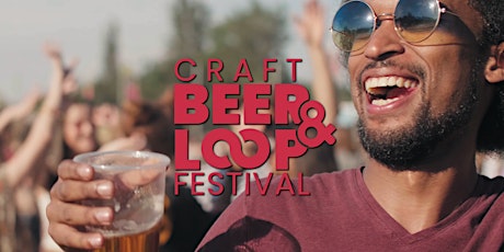 Hauptbild für Craft Beer & Loop Festival 20 & 21. Mai 2022