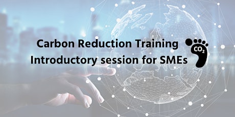 Carbon Reduction Training - Introductory Session for SMEs