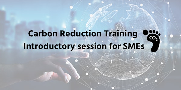 Carbon Reduction Training - Introductory Session for SMEs