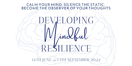 Developing Mindful Resilience
